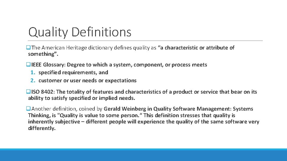 Quality Definitions q. The American Heritage dictionary defines quality as “a characteristic or attribute