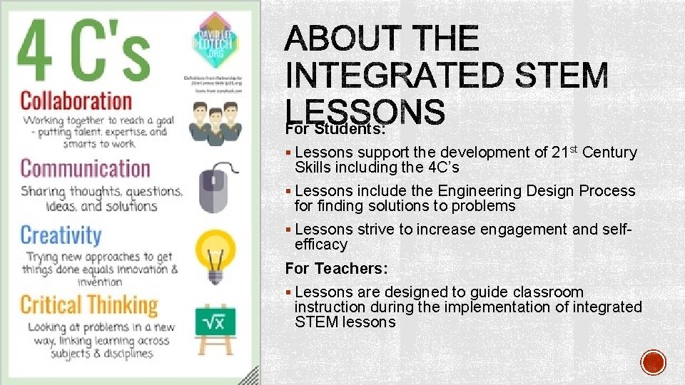 For Students: § Lessons support the development of 21 st Century Skills including the