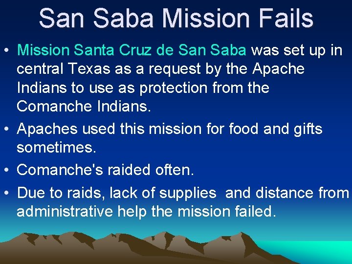 San Saba Mission Fails • Mission Santa Cruz de San Saba was set up