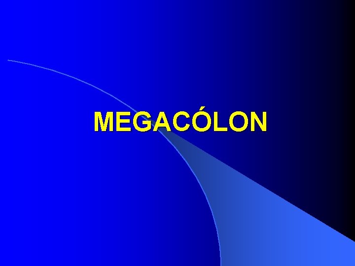 MEGACÓLON MEGACÓLON