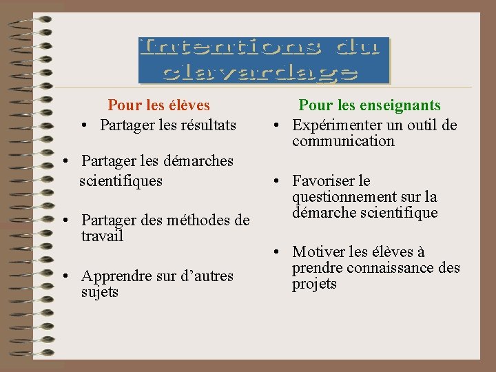 Pour les élèves • Partager les résultats • Partager les démarches scientifiques • Partager