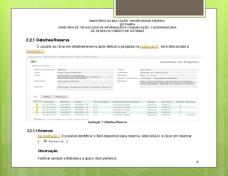 MINISTÉRIO DA EDUCAÇÃO UNIVERSIDADE FEDERAL DO PAMPA DIRETORIA DE TECNOLOGIA DE INFORMAÇÃO E COMUNICAÇÃO