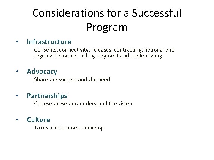 Considerations for a Successful Program • Infrastructure Consents, connectivity, releases, contracting, national and regional Considerations for a Successful Program • Infrastructure Consents, connectivity, releases, contracting, national and regional