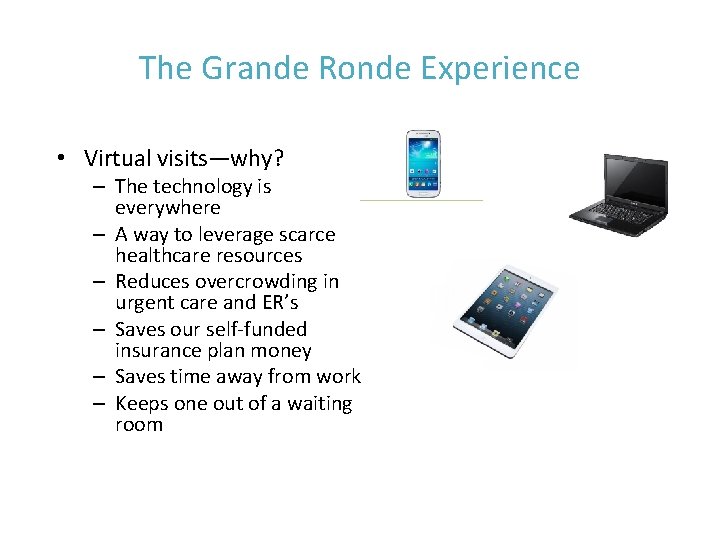 The Grande Ronde Experience • Virtual visits—why? – The technology is everywhere – A The Grande Ronde Experience • Virtual visits—why? – The technology is everywhere – A