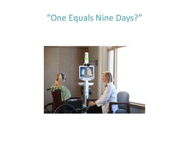 “One Equals Nine Days? ” “One Equals Nine Days? ”