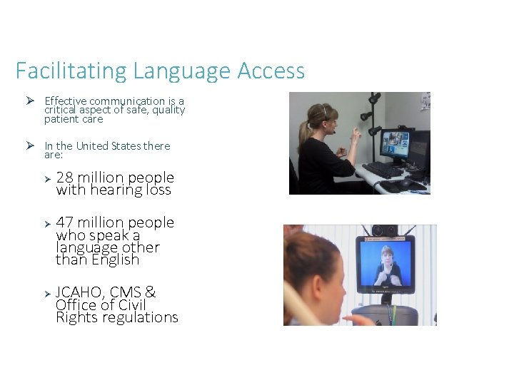 Facilitating Language Access Ø Effective communication is a critical aspect of safe, quality patient Facilitating Language Access Ø Effective communication is a critical aspect of safe, quality patient