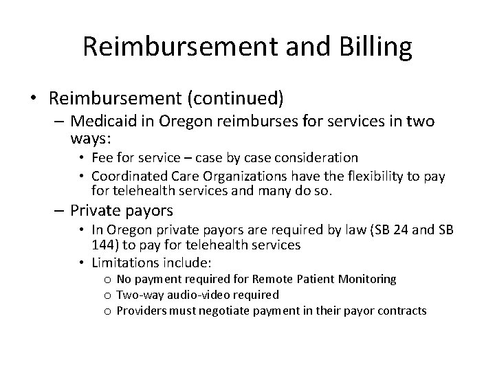 Reimbursement and Billing • Reimbursement (continued) – Medicaid in Oregon reimburses for services in Reimbursement and Billing • Reimbursement (continued) – Medicaid in Oregon reimburses for services in