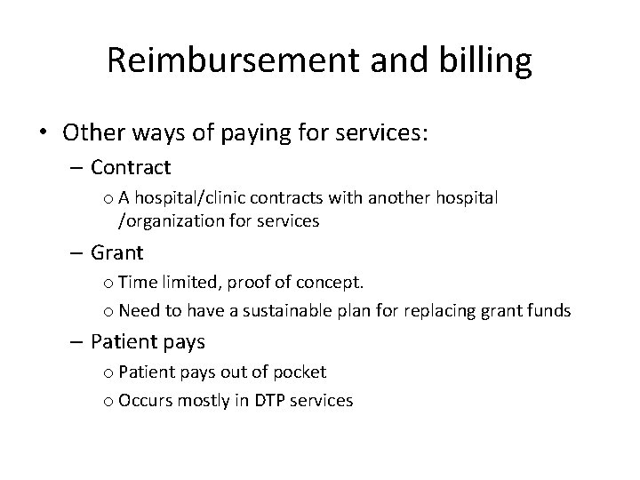 Reimbursement and billing • Other ways of paying for services: – Contract o A Reimbursement and billing • Other ways of paying for services: – Contract o A