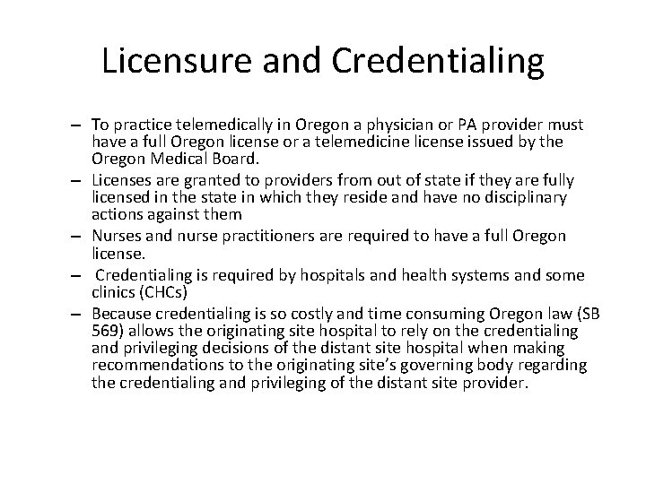 Licensure and Credentialing – To practice telemedically in Oregon a physician or PA provider Licensure and Credentialing – To practice telemedically in Oregon a physician or PA provider