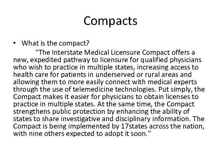 Compacts • What is the compact? “The Interstate Medical Licensure Compact offers a new, Compacts • What is the compact? “The Interstate Medical Licensure Compact offers a new,
