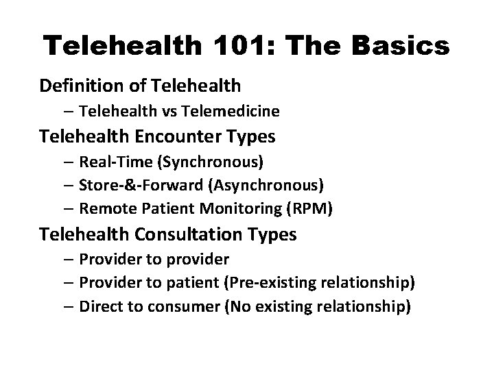Telehealth 101: The Basics Definition of Telehealth – Telehealth vs Telemedicine Telehealth Encounter Types Telehealth 101: The Basics Definition of Telehealth – Telehealth vs Telemedicine Telehealth Encounter Types