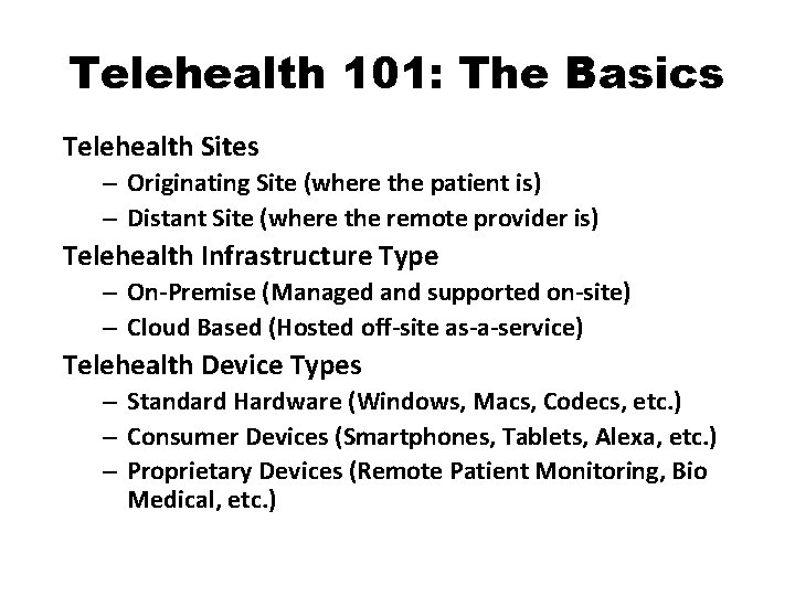 Telehealth 101: The Basics Telehealth Sites – Originating Site (where the patient is) – Telehealth 101: The Basics Telehealth Sites – Originating Site (where the patient is) –