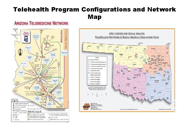 Telehealth Program Configurations and Network Map Telehealth Program Configurations and Network Map