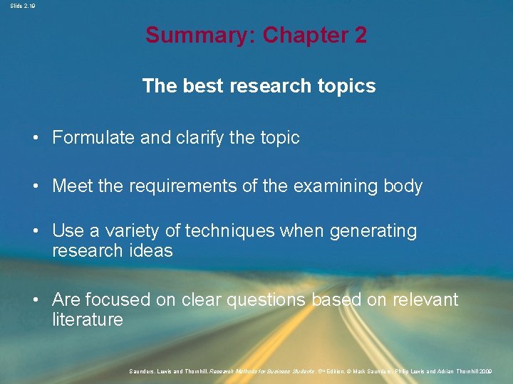Slide 2. 19 Summary: Chapter 2 The best research topics • Formulate and clarify