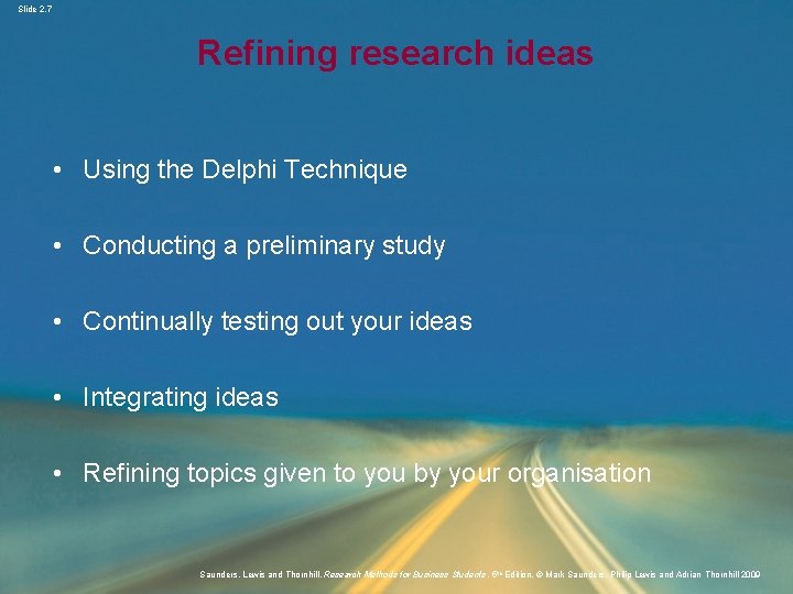 Slide 2. 7 Refining research ideas • Using the Delphi Technique • Conducting a