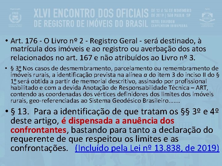  • Art. 176 - O Livro nº 2 - Registro Geral - será