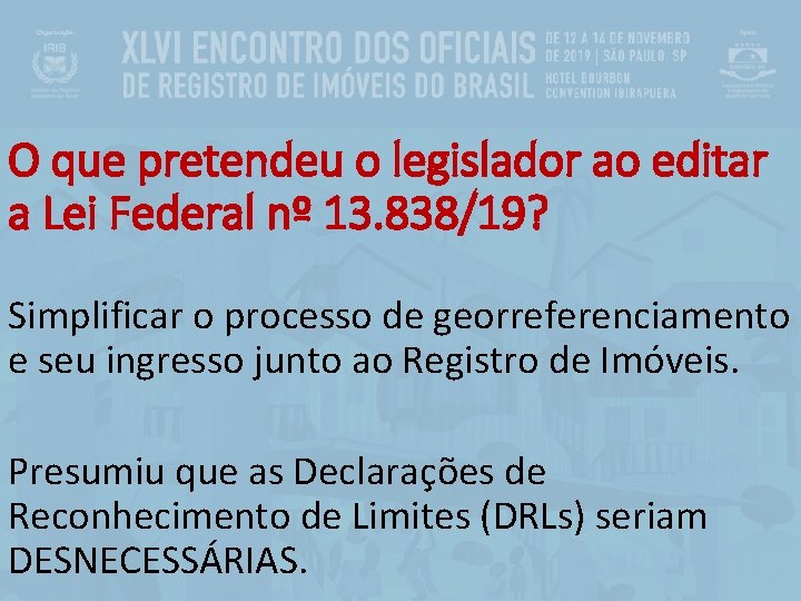 O que pretendeu o legislador ao editar a Lei Federal nº 13. 838/19? Simplificar