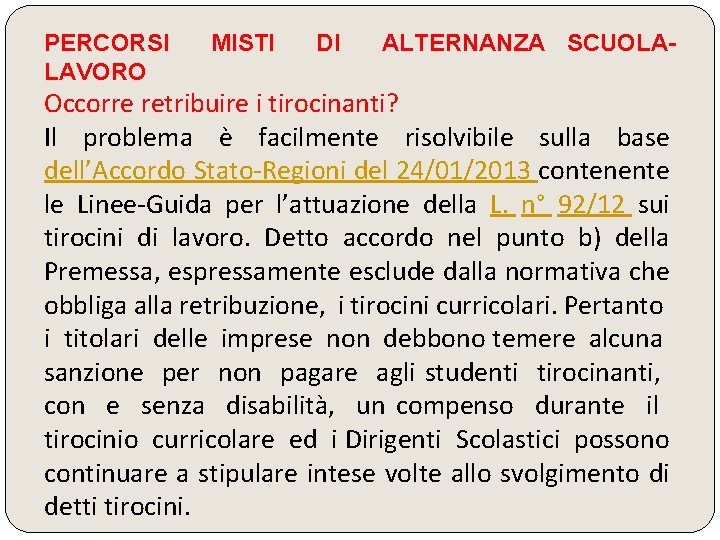 PERCORSI LAVORO MISTI DI ALTERNANZA SCUOLA- Occorre retribuire i tirocinanti? Il problema è facilmente