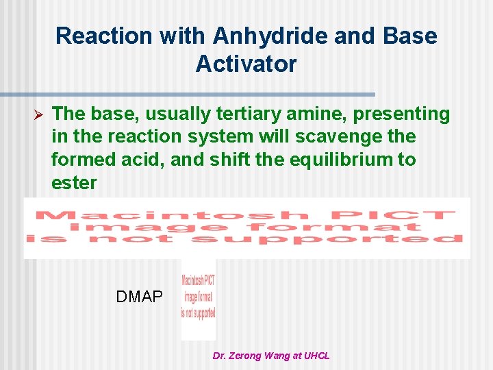 Reaction with Anhydride and Base Activator Ø The base, usually tertiary amine, presenting in