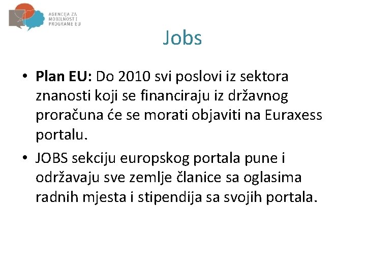 Jobs • Plan EU: Do 2010 svi poslovi iz sektora znanosti koji se financiraju