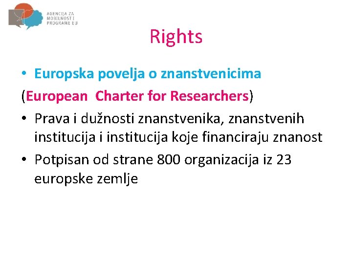 Rights • Europska povelja o znanstvenicima (European Charter for Researchers) • Prava i dužnosti