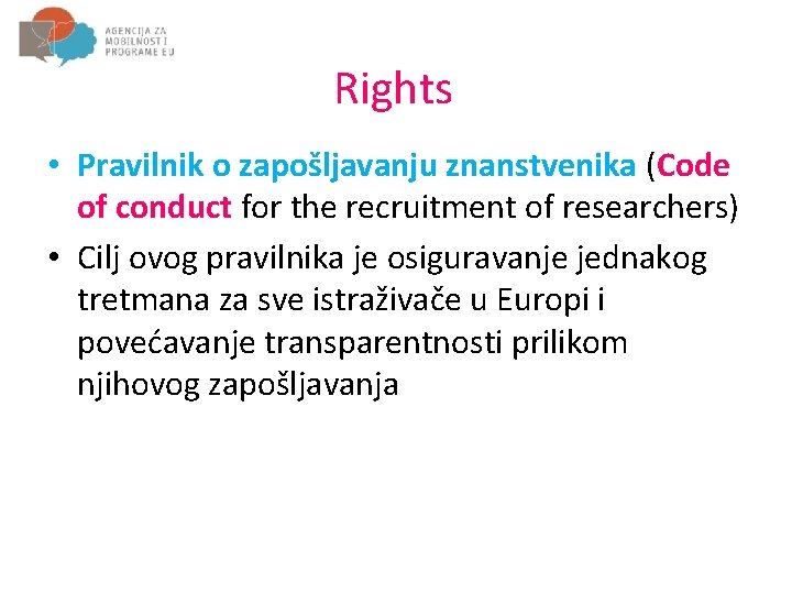 Rights • Pravilnik o zapošljavanju znanstvenika (Code of conduct for the recruitment of researchers)