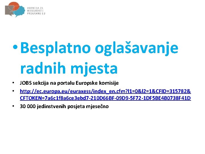  • Besplatno oglašavanje radnih mjesta • JOBS sekcija na portalu Europske komisije •