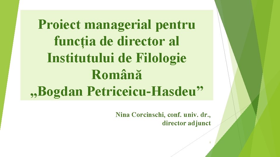 Proiect managerial pentru funcția de director al Institutului de Filologie Română „Bogdan Petriceicu-Hasdeu” Nina