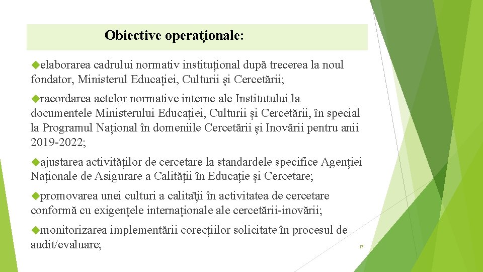 Obiective operat ionale: elaborarea cadrului normativ instituțional după trecerea la noul fondator, Ministerul Educației,