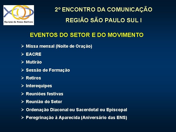 2º ENCONTRO DA COMUNICAÇÃO REGIÃO SÃO PAULO SUL I EVENTOS DO SETOR E DO