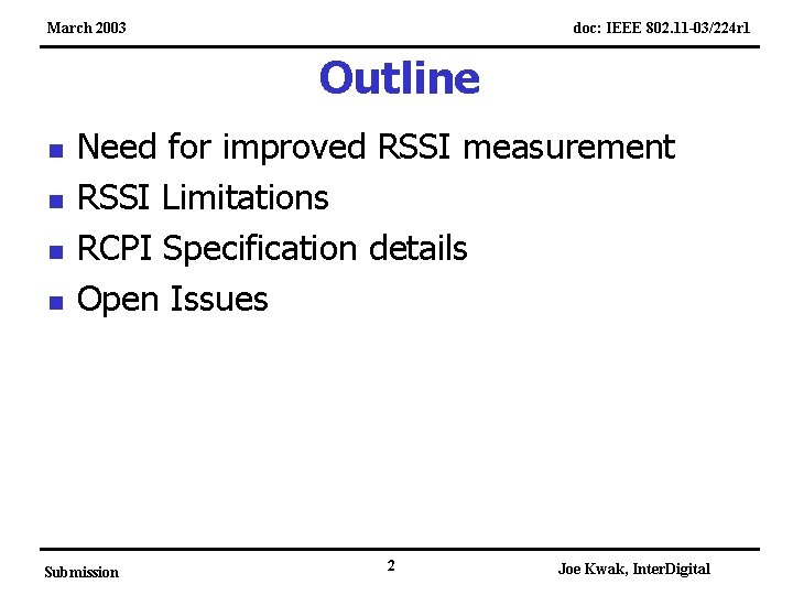 March 2003 doc: IEEE 802. 11 -03/224 r 1 Outline n n Need for