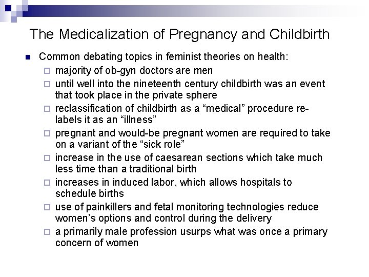 The Medicalization of Pregnancy and Childbirth n Common debating topics in feminist theories on