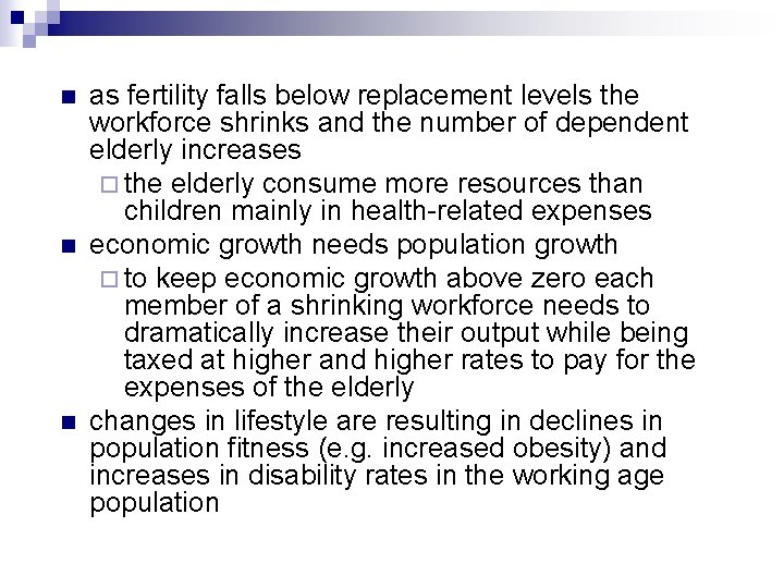 n n n as fertility falls below replacement levels the workforce shrinks and the