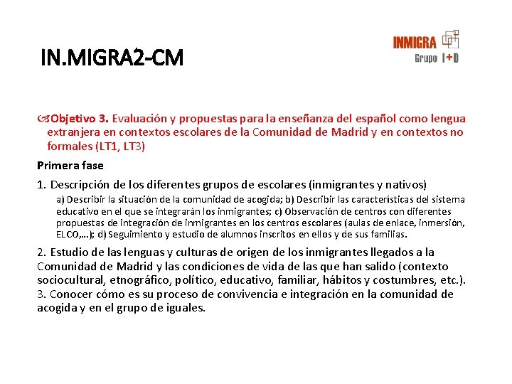 IN. MIGRA 2 -CM Objetivo 3. Evaluación y propuestas para la enseñanza del español IN. MIGRA 2 -CM Objetivo 3. Evaluación y propuestas para la enseñanza del español