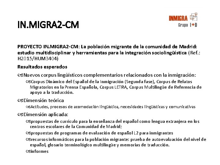 IN. MIGRA 2 -CM PROYECTO IN. MIGRA 2 -CM: La población migrante de la IN. MIGRA 2 -CM PROYECTO IN. MIGRA 2 -CM: La población migrante de la