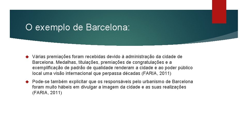 O exemplo de Barcelona: Várias premiações foram recebidas devido à administração da cidade de