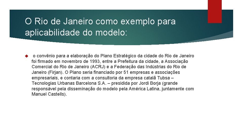 O Rio de Janeiro como exemplo para aplicabilidade do modelo: o convênio para a O Rio de Janeiro como exemplo para aplicabilidade do modelo: o convênio para a