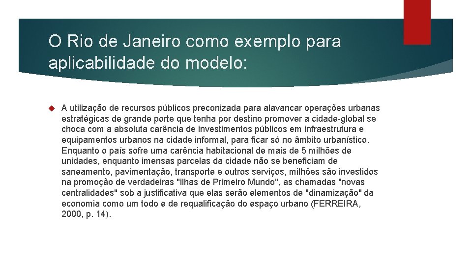 O Rio de Janeiro como exemplo para aplicabilidade do modelo: A utilização de recursos