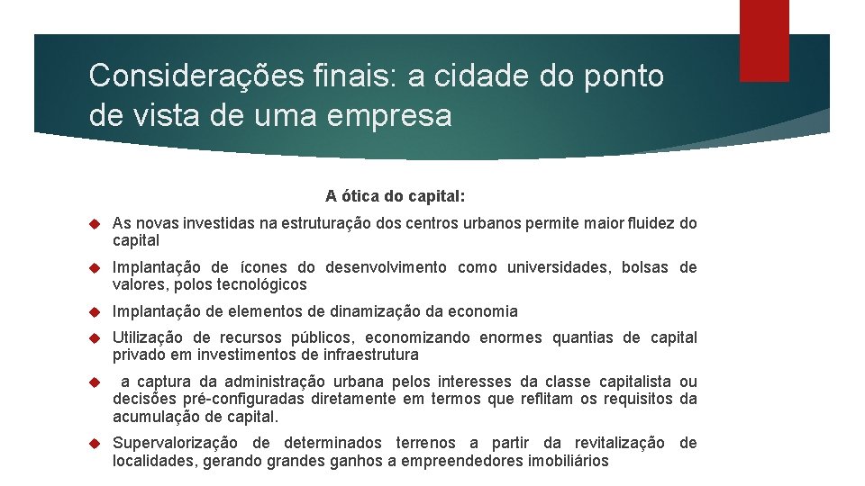 Considerações finais: a cidade do ponto de vista de uma empresa A ótica do Considerações finais: a cidade do ponto de vista de uma empresa A ótica do