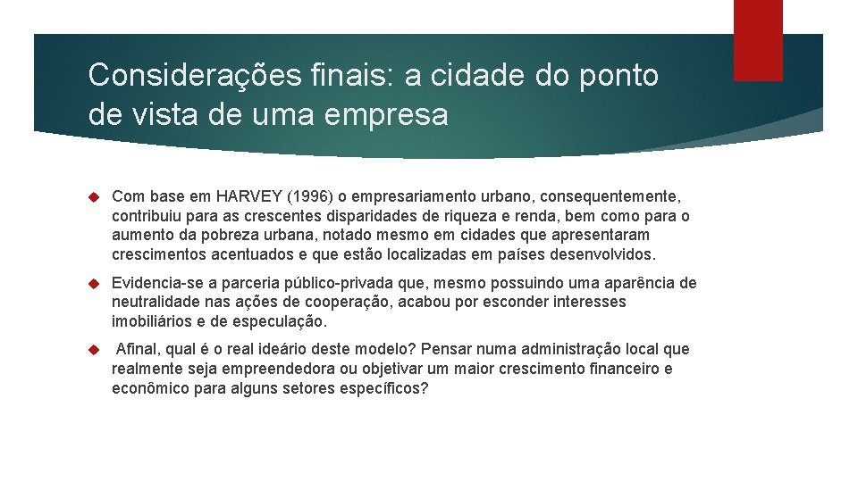 Considerações finais: a cidade do ponto de vista de uma empresa Com base em Considerações finais: a cidade do ponto de vista de uma empresa Com base em