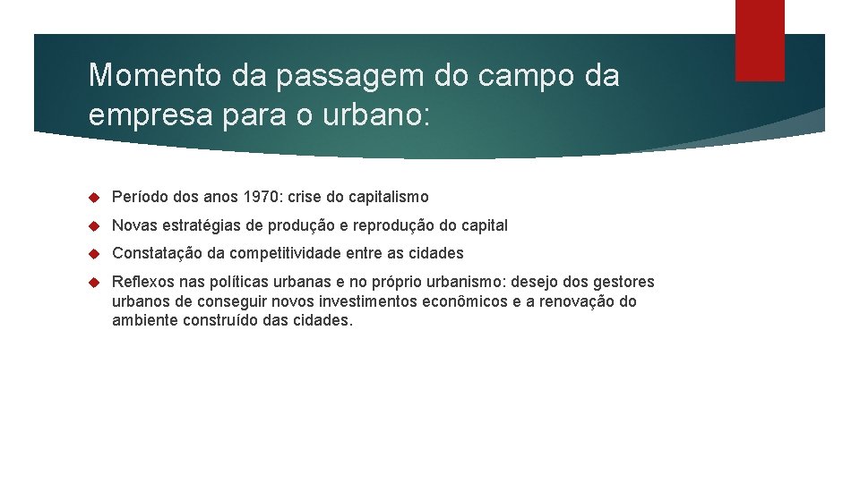 Momento da passagem do campo da empresa para o urbano: Período dos anos 1970: Momento da passagem do campo da empresa para o urbano: Período dos anos 1970: