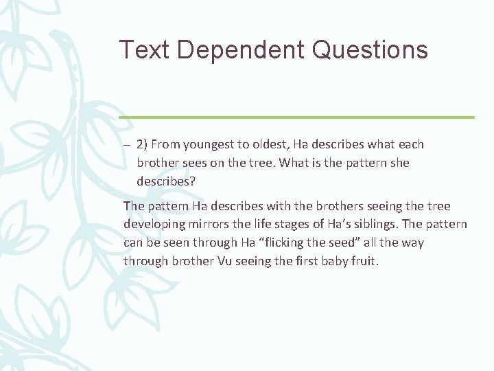 Text Dependent Questions – 2) From youngest to oldest, Ha describes what each brother