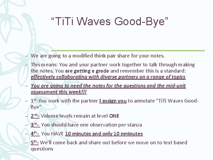 “Ti. Ti Waves Good-Bye” – We are going to a modified think pair share