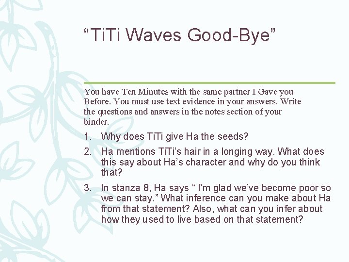 “Ti. Ti Waves Good-Bye” You have Ten Minutes with the same partner I Gave