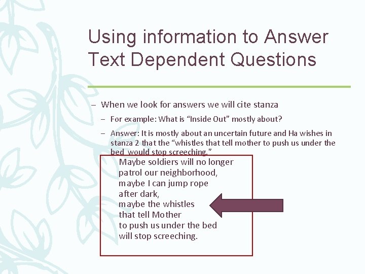 Using information to Answer Text Dependent Questions – When we look for answers we