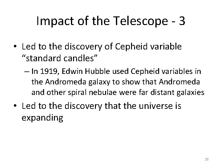 Impact of the Telescope - 3 • Led to the discovery of Cepheid variable