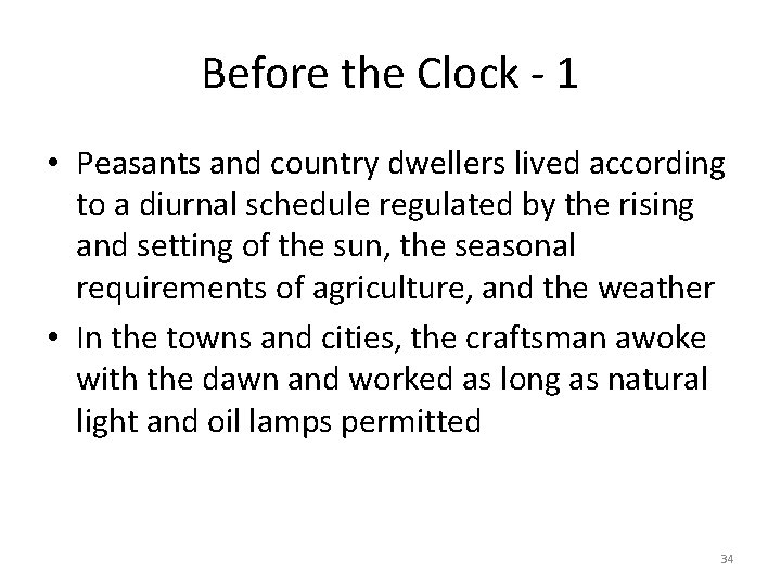 Before the Clock - 1 • Peasants and country dwellers lived according to a