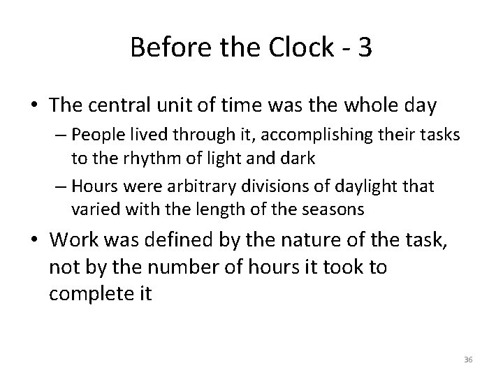 Before the Clock - 3 • The central unit of time was the whole