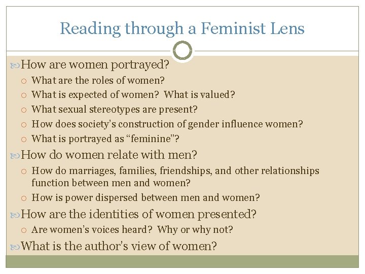 Reading through a Feminist Lens How are women portrayed? What are the roles of