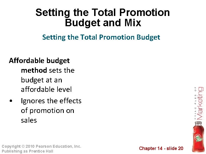 Setting the Total Promotion Budget and Mix Setting the Total Promotion Budget Affordable budget